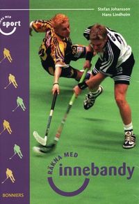 Räkna med sport Innebandy &#150; talområde 0&#150;1000 (5&#45;pack); Stefan Johansson, Gunnar Lindholm; 2000