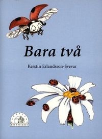 Bara Två; Barbro Nilsson, Staffan Söderberg, Kerstin Erlandsson-Svevar, Eva Augustsson; 2002