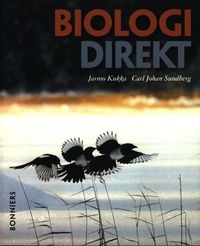 Biologi direkt; Jarmo Kukka, Carl Johan Sundberg, Andreas Blom, Lars-Erik Andersson; 2005