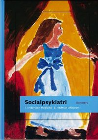 Socialpsykiatri; Inger Andersson-Höglund, Britt Hedman-Ahlström; 2002