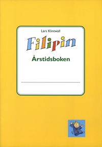 Filipin Årstidsboken; Lars Klintwall, Annika Michelson, Tor Michelson; 2002