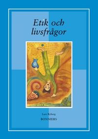 Etik och livsfrågor; Lars Ryberg; 2003