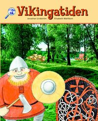 Vikingatiden : historia för år 4-6. Basbok; Jonathan Lindström, Elisabeth Wahlbom; 2005