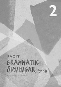 Grammatikövningar för Sfi. 2, Facit; Lena Sundberg-Holmberg, Kristina Asker; 2004