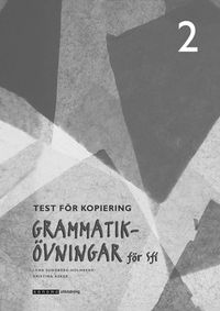 Grammatikövningar för sfi. D. 2, Test för kopiering; Lena Sundberg-Holmberg, Kristina Asker; 2005