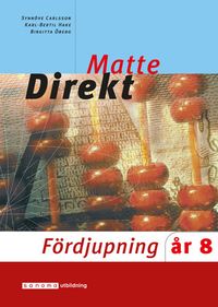 Matte direkt : år 8. Fördjupning; Synnöve Carlsson, Karl Bertil Hake, Birgitta Öberg; 2004