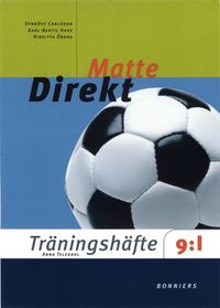 Matte direkt. Träningshäfte 9:I (5-pack); Synnöve Carlsson, Karl Bertil Hake, Birgitta Öberg; 2004