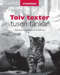 Tolv texter tusen tankar. Studiebok inkl.elev-cd; Ann Ohlsson Ax, Eva Bergqvist, Kerstin Johansson; 2004