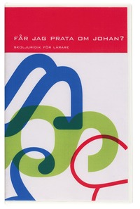Skoljuridik &#150; Får jag prata om Johan&#63; Film 4; Anne-Marie Körling, Johan Stenius; 2005