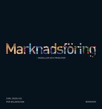 Marknadsföring - modeller och principer; Carl Gezelius, Per Wildenstam; 2007