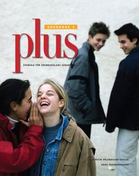 Plus : svenska för grundskolans senare del. 3, Grundbok; Kerstin Erlandsson-Svevar, Hans Thorbjörnsson; 2005