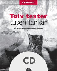 Tolv texter tusen tankar. Lärar-cd; Ann Ohlsson Ax, Eva Bergqvist, Kerstin Johansson; 2004