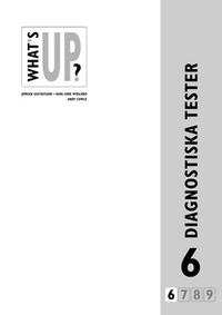 What´s up?. 6, Diagnostiska tester; Jörgen Gustafsson, Karl-Erik Widlund, Eva Österberg, Andy Cowle; 2005