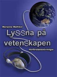 Lyssna på vetenskapen inkl. cd; Marianne Mathlein; 2006