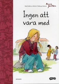 Ingen att vara med, 12 sidor; Anna Jansson; 2007