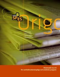 Origo Matematik B SP, ES; Attila Szabo, Niclas Larson, Gunilla Viklund, Mikael Marklund; 2008