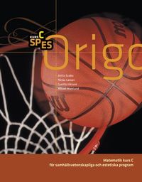 Origo Matematik C SP, ES; Attila Szabo, Niclas Larson, Gunilla Viklund, Mikael Marklund; 2009