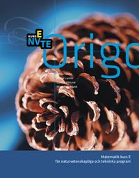 Origo Matematik E NV, TE; Attila Szabo, Niclas Larson, Gunilla Viklund, Mikael Marklund; 2009