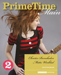 PrimeTime Main 2 Textboken; Christer Bermheden, Matts Winblad; 2009