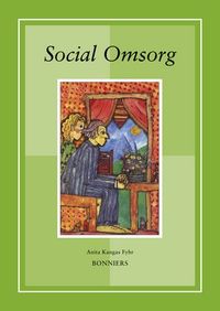 Social Omsorg; Anita Kangas Fyhr; 2009