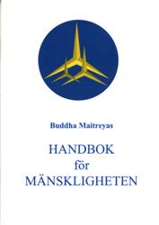 Buddha Maitreyas Handbok för Mänskligheten; Todde Salén; 1999