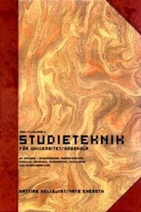 Studieteknik för Universitet/Högskola : en handbok i speedreading, minnestekniker, effektiv lästeknik, mindmapping, intelligens och inlärningsstilar; Mattias Kellquist, Mats Eneroth; 2000