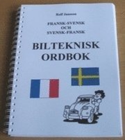 Fransk-svensk och svensk-fransk bilteknisk ordbok; Rolf Jansson; 1999