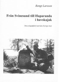Från Svinesund till Haparanda i havskajak eller Havspaddlarnas Blå Band (HBB) på 54 dagar; Bengt Larsson; 2000