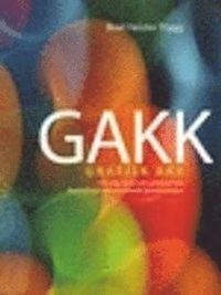 GAKK : grafisk AKK : om saker, bilder och symboler som alternativ och kompletterande kommunikation; Boel Heister Trygg; 2005