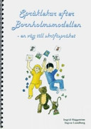 Språklekar efter Bornholmsmodellen : en väg till skriftspråket; Ingrid Häggström; 2006