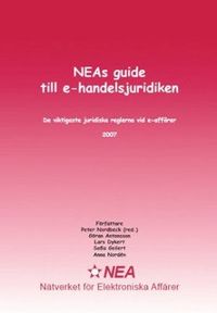 NEAs guide till e-handelsjuridiken; Peter Nordbeck; 2007