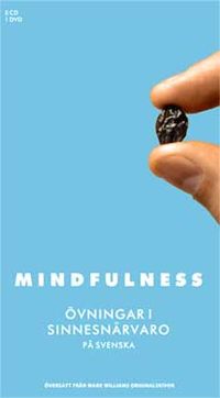 Mindfulness : övningar i sinnesnärvaro (5 CD + 1 DVD); Henrik Kok, Mark Williams; 2009