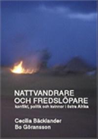 Nattvandrare och fredslöpare; Bo Göransson, Cecilia Bäcklander; 2009