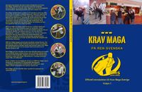 Krav Maga på ren svenska : officiell introduktion till Krav Maga Sverige; Lars Söderström; 2008
