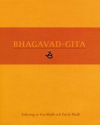 Bhagavad-Gita; Eva Bladh, Patrik Bladh; 2009