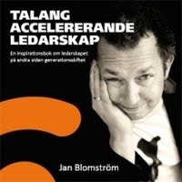 Talangaccelererande ledarskap; Jan Blomström; 2011