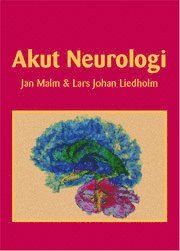 Akut Neurologi; Jan Malm; 2010
