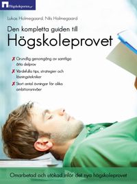 Den kompletta guiden till Högskoleprovet; Lukas Holmegaard, Nils Holmegaard; 2011