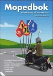 Mopedbok för utbildning till mopedförare; Stig Hälludd; 2011