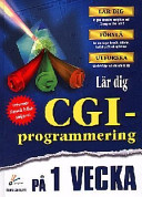Lär dig CGI programmering på 1 vecka; Rafe Colborn; 1998