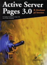 Active Server Pages 3.0 och databaser på Internet; Stefan Arvidsson, Jesper Ek, Ulrika Eriksson; 2000