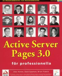 Active Server Pages 3.0 för professionella; Brian Francis, Alex Homer, David Sussman; 2000