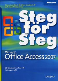 Microsoft Access 2007 Steg för Steg; Steve Lambert, Joan Preppernau; 2007