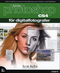 Photoshop CS4 för digitalfotografer; Scott Kelby; 2009