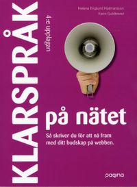 Klarspråk på nätet; Helena Englund Hjalmarsson, Karin Guldbrand; 2009