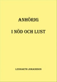 Anhörig i nöd och lust; Lennarth Johansson; 2012