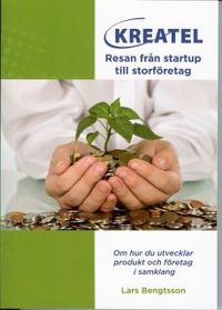 Kreatel - Resan från startup till storföretag; Lars Bengtsson; 2013