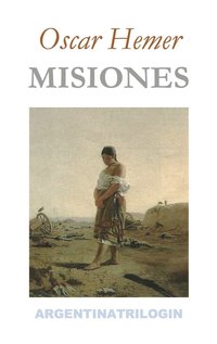 Misiones; Oscar Hemer; 2014