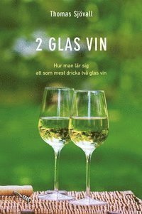 2 glas vin; Thomas Sjövall; 2015