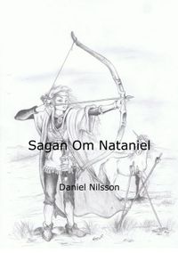Sagan om Nataniel; Daniel Nilsson; 2014